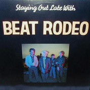 Load image into Gallery viewer, Beat Rodeo : Staying Out Late With (LP, Album, Glo)