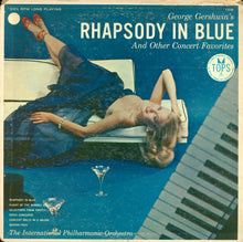 Load image into Gallery viewer, George Gershwin - The International Philharmonic Orchestra : George Gershwin's Rhapsody In Blue And Other Concert Favorites (LP, Album, Mono)