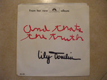 Load image into Gallery viewer, Lily Tomlin : From The Polydor LP "And That's The Truth" (7", Promo, Smplr)