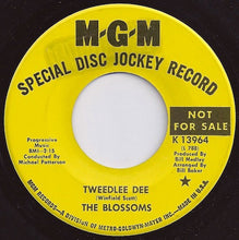 Load image into Gallery viewer, The Blossoms : Tweedlee Dee / You Got Me Hummin&#39; (7&quot;, Single, Promo)