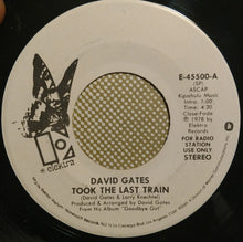 Load image into Gallery viewer, David Gates : Took The Last Train (7", Single, Mono, Promo)