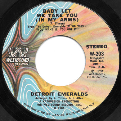 Detroit Emeralds : Baby Let Me Take You (In My Arms) / I'll Never Sail The Sea Again (7