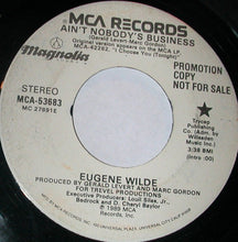 Load image into Gallery viewer, Eugene Wilde : Ain&#39;t Nobody&#39;s Business (7&quot;, Promo)