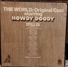 Load image into Gallery viewer, Howdy Doody : The World: Original Cast Starring Howdy Doody (LP)