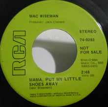 Load image into Gallery viewer, Mac Wiseman : Johnny's Cash And Charley's Pride / Mama, Put My Little Shoes Away (7", Single, Promo)