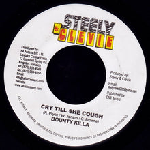Load image into Gallery viewer, Bounty Killer : Cry Till She Cough (7")