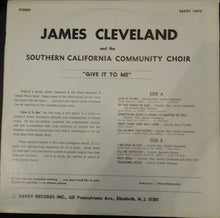 Load image into Gallery viewer, Rev. James Cleveland And The Southern California Community Choir : Give It To Me (LP, Album)