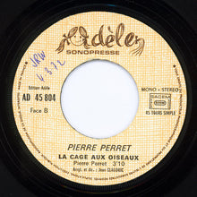 Load image into Gallery viewer, Pierre Perret (2) : La Cage Aux Oiseaux (7", Mono)