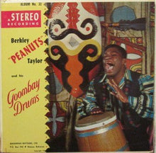 Load image into Gallery viewer, John Berkely "Peanuts" Taylor : Berkley "Peanuts" Taylor And His Goombay Drums (LP)