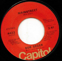 Load image into Gallery viewer, Bob Seger : Mainstreet (7", Single, Win)