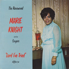 Load image into Gallery viewer, Marie Knight And Her Singers : Lord I&#39;ve Tried (LP, Album)