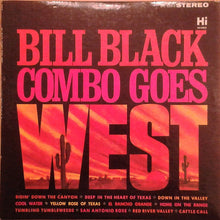 Load image into Gallery viewer, Bill Black's Combo : Bill Black Combo Goes West (LP, Album)
