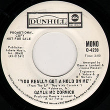 Load image into Gallery viewer, Gayle McCormick : You Really Got A Hold On Me (7", Mono, Promo)