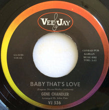 Load image into Gallery viewer, Gene Chandler : Baby That&#39;s Love / Man&#39;s Temptation (7&quot;)