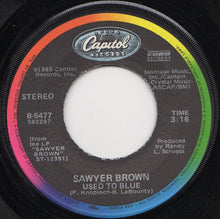 Load image into Gallery viewer, Sawyer Brown : Used To Blue (7", Single, Jac)
