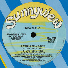 Load image into Gallery viewer, Newcleus : I Wanna Be A B-Boy (12&quot;, Promo)