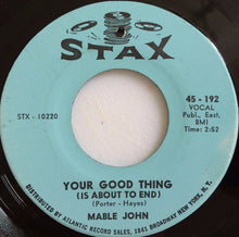 Load image into Gallery viewer, Mable John : Your Good Thing (Is About To End) (7&quot;, Single)