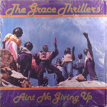 Load image into Gallery viewer, The Grace Thrillers : Ain&#39;t No Giving Up (LP, Album)