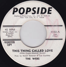 Load image into Gallery viewer, The Webs :  This Thing Called Love  (7", Promo)