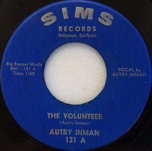 Load image into Gallery viewer, Autry Inman : The Volunteer (7", Single)