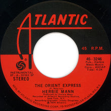 Load image into Gallery viewer, Herbie Mann : Hijack / The Orient Express (7", Single, 1st)
