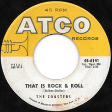 Load image into Gallery viewer, The Coasters : Along Came Jones / That Is Rock &amp; Roll (7", Mon)