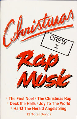 Crew X (2) : Christmas Rap Music  (Cass, Album, RE, Whi)