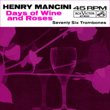 Load image into Gallery viewer, Henry Mancini And His Orchestra : Days Of Wine And Roses / Seventy Six Trombones (7", Single)