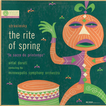 Load image into Gallery viewer, Igor Stravinsky : Antal Dorati Conducting The Minneapolis Symphony Orchestra : The Rite Of Spring "Le Sacre Du Printemps" (LP, Album, Mono)