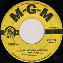 Load image into Gallery viewer, Connie Francis : You're Gonna Miss Me / Plenty Good Lovin' (7")
