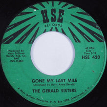 Load image into Gallery viewer, The Gerald Sisters : Gone My Last Mile (7&quot;)