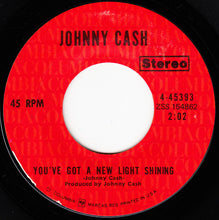 Load image into Gallery viewer, Johnny Cash : Singing In Viet Nam Talking Blues / You've Got A New Light Shining (7", Single)