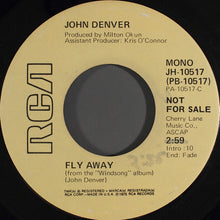 Load image into Gallery viewer, John Denver : Fly Away (7", Mono, Promo)