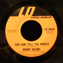 Load image into Gallery viewer, Bobby Helms : The Day You Stop Loving Me / You Can Tell The World  (7", Single)