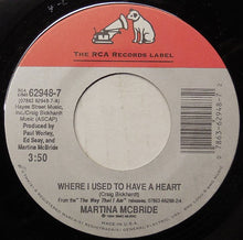 Load image into Gallery viewer, Martina McBride : Where I Used To Have A Heart (7", Single)