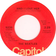 Load image into Gallery viewer, The Beatles : And I Love Her (7", Single, RE, Ora)