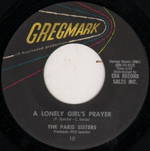 Load image into Gallery viewer, The Paris Sisters : He Knows I Love Him Too Much / A Lonely Girl's Prayer (7", Single)