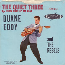 Load image into Gallery viewer, Duane Eddy And The Rebels : Forty Miles Of Bad Road / The Quiet Three (7&quot;)