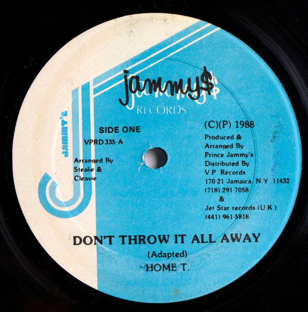 Home T : Don't Throw It All Away (12