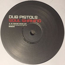 Load image into Gallery viewer, Dub Pistols : Soul Shaking (DJ Touché Remix) (12&quot;)