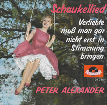 Load image into Gallery viewer, Peter Alexander : Schaukellied (7", Single, Mono)