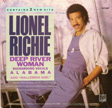 Load image into Gallery viewer, Lionel Richie : Deep River Woman / Ballerina Girl (7&quot;, Single)