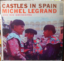 Load image into Gallery viewer, Michel Legrand Et Son Orchestre : Castles In Spain (LP, Album, Mono)