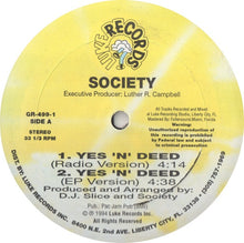 Load image into Gallery viewer, Society (5) : Yes &#39;N&#39; Deed (12&quot;)