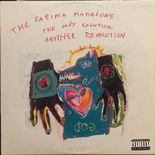 Load image into Gallery viewer, The Fatima Mansions : The Only Solution: Another Revolution (12&quot;)
