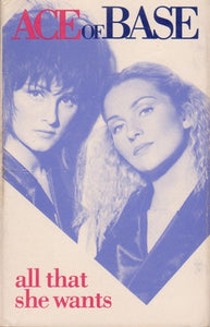 Ace Of Base : All That She Wants (Cass, Single)