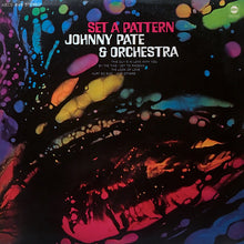 Load image into Gallery viewer, Johnny Pate's Orchestra : Set A Pattern (LP, Album)