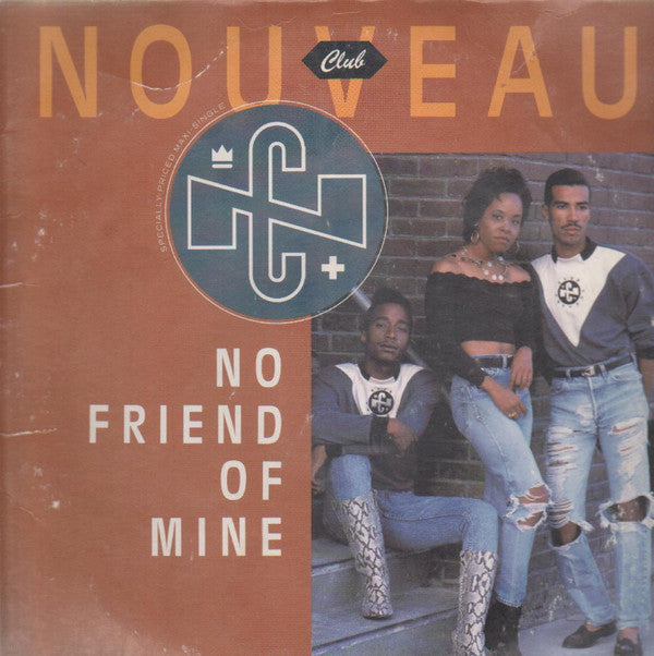Club Nouveau : No Friend Of Mine (12