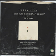 Load image into Gallery viewer, Elton John : I Guess That&#39;s Why They Call It The Blues (7&quot;, Single)