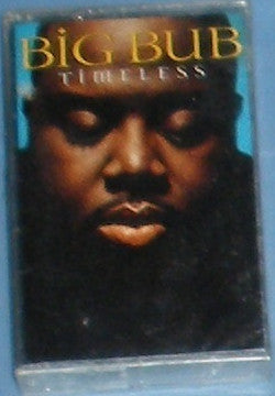 Big Bub : Timeless (Cass, Album)